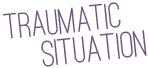 Traumatic Situation